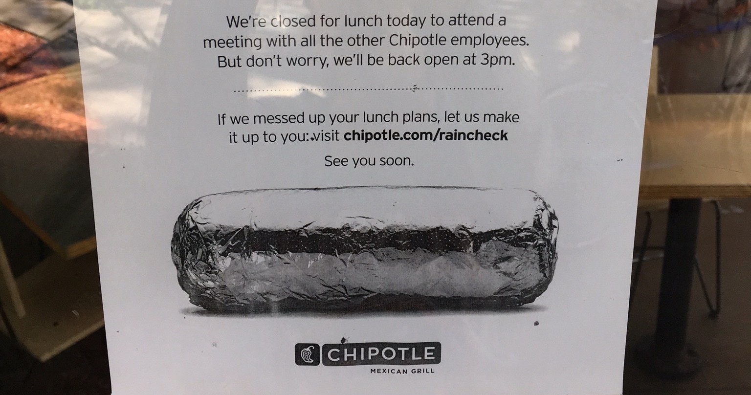 Chipotle on Franklin Street is closed for lunch today