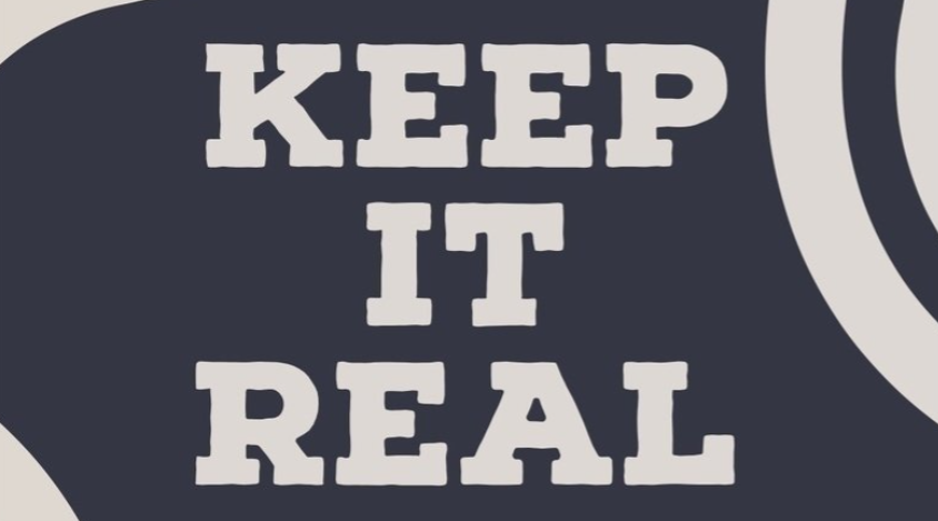 keep it real