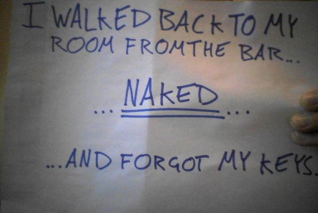 Dave walked back to his room, stark naked.