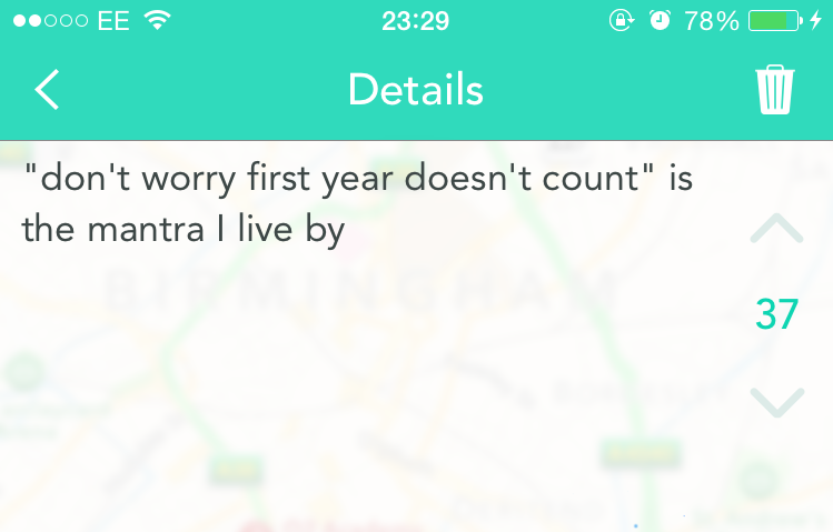 E.g. the most popular excuse with 99% of first year students.