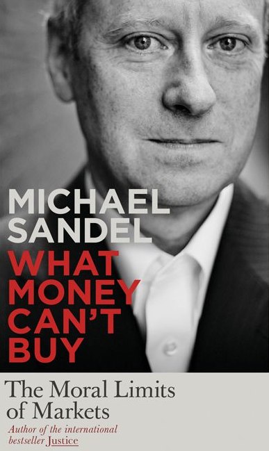 'What Money Can't Buy' on the all-pervading nature of the market economy