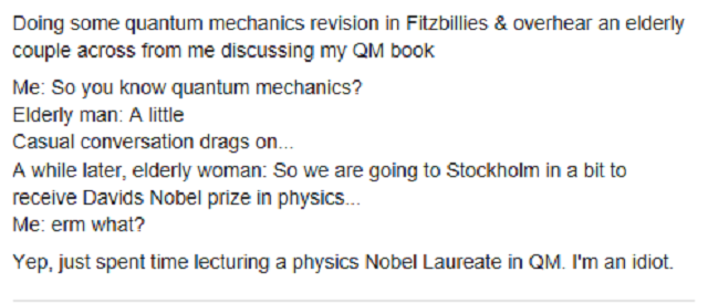 Yeah being able to talk convincingly about QM for any length of time is definitely the mark of an idiot...