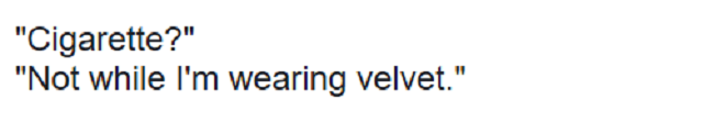 Oscar Wilde would never stand for such self-deprivation.