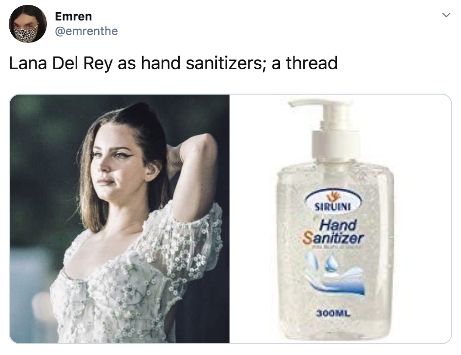celebrities as hand sanitisers, hand sanitiser, sanitizer, hand, gel, meme, celebs, celebrity, Twitter, thread, coronavirus, COVID-19, wash, Lana Del Rey